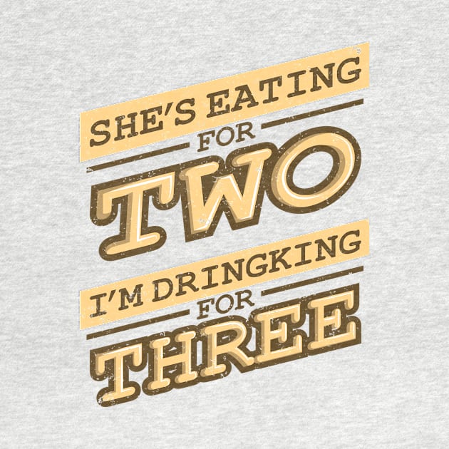 'Eating for Two, Drinking for Three' Pregnant Dad Gift by ourwackyhome